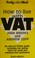 Cover of: How to live with VAT