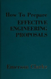 Cover of: How to Prepare Effective Engineeing Proposals by Emerson Clarke, Emerson Clarke
