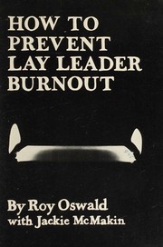 Cover of: How to Prevent Lay Leader Burnout by Roy M. Oswald, Roy M. Oswald