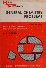 Cover of: How to solve general chemistry problems. by C. H. Sorum, Robert S. Boikess, Mitra Moazzen, George Parris, C. H. Sorum