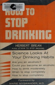 Cover of: How to stop drinking: science looks at your drinking habits.