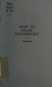 Cover of: How to study successfully by Henry A. Bamman