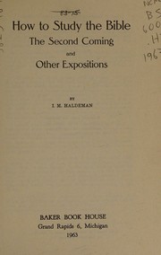 Cover of: How to study the Bible by Isaac Massey Haldeman, Isaac Massey Haldeman