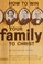 Cover of: How to Win Your Family to Christ