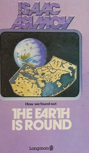 Cover of: How we found out about the earth being round by Isaac Asimov, Isaac Asimov