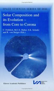 Cover of: Solar Composition and its Evolution - from Core to Corona (Space Sciences Series of ISSI) | 