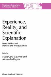 Cover of: Experience, reality, and scientific explanation by edited by Maria Carla Galavotti and Alessandro Pagnini.