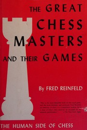 Cover of: The human side of chess by Fred Reinfeld, Fred Reinfeld