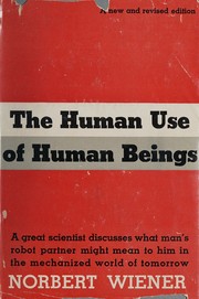 Cover of: The Human Use of Human Beings by Norbert Wiener, Norbert Wiener