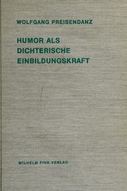 Cover of: Humor als dichterische Einbildungskraft; Studien zur Erzahlkunst des poetischen Realismus