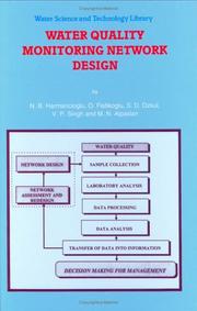 Water quality monitoring network design by Nilgun B. Harmanciogammalu, O. Fistikoglu, S.D. Ozkul, V.P. Singh, M.N. Alpaslan