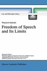 Freedom of speech and its limits by Wojciech Sadurski, W. Sadurski
