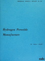 Cover of: Hydrogen peroxide manufacture (Chemical process review) by Powell, Robert, Powell, Robert