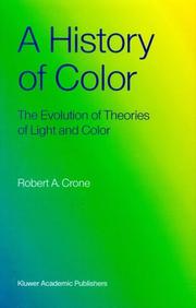 Cover of: A history of color: the evolution of theories of lights and color