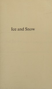Cover of: Ice and snow by W. D. Kingery, W. D. Kingery