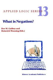What is negation? by Dov M. Gabbay, H. Wansing