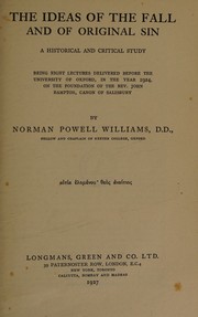 The ideas of the fall and of original sin by N. P. Williams