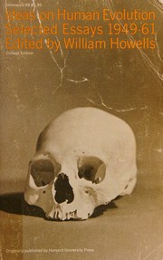 Cover of: Ideas on human evolution: selected essays 1949-1961