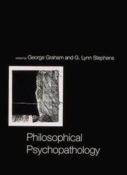 Cover of: Philosophical psychopathology by edited by George Graham an d G. Lynn Stephens.