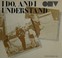 Cover of: I do, and I understand.