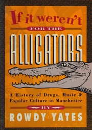 Front cover of If it weren't for the alligators by Rowdy Yates