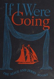 Cover of: If I Were Going The Alice and Jerry Books Reading Foundation Series.