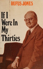 Cover of If I were in my thirties by Jones, Rufus Matthew