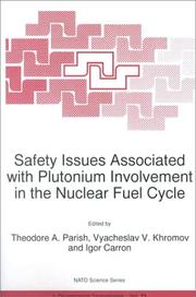 Cover of: Safety Issues Associated with Plutonium Involvement in the Nuclear Fuel Cycle (NATO Science Partnership Sub-Series: 1:) by 