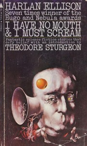 Cover of: I Have No Mouth and I Must Scream by Harlan Ellison