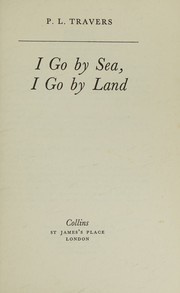 Cover of: I Go By Sea, I Go By Land