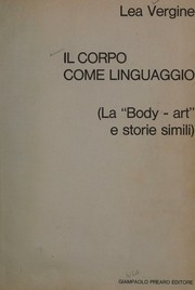 Cover of: Il Corpo come linguaggio: (la Body-art e storie simili)