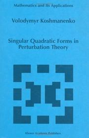 Cover of: Singular quadratic forms in perturbation theory