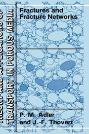 Cover of: Fractures and Fracture Networks (Theory and Applications of Transport in Porous Media)