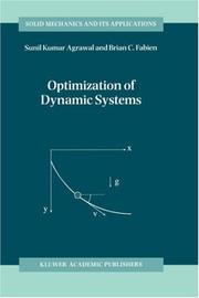 Optimization of dynamic systems by Sunil Kumar Agrawal, S.K. Agrawal, B.C. Fabien