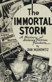 Cover of: The immortal storm: a history of science fiction fandom