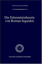 Cover of: Die Erkenntnistheorie von Roman Ingarden (Phaenomenologica)