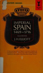 Cover of: Imperial Spain, 1469-1716 (A Mentor book)