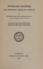 Cover of: Increase Mather, The Foremost American Puritan