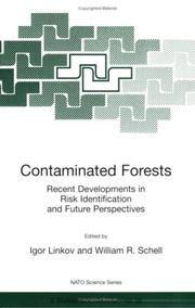 Cover of: Contaminated Forests: Recent Developments in Risk Identification and Future Perspectives (NATO Science Partnership Sub-Series: 2:)