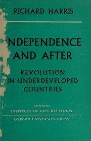 Cover of: Independence and After: Revolution in Underdeveloped Countries