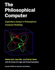 Cover of: The philosophical computer: exploratory essays in philosophical computer modeling