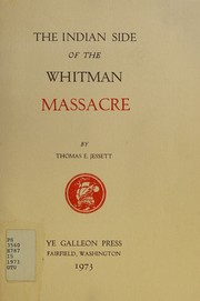 Cover of: The Indian side of the Whitman Massacre