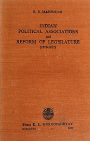 Cover of: Indian political associations and reform of legislature, 1818-1917