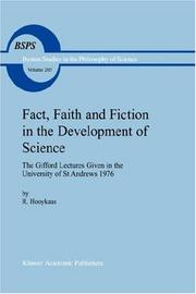Cover of: Fact, faith, and fiction in the development of science by R. Hooykaas