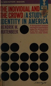 Cover of: The Individual and the Crowd: A Study of Identity in America