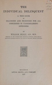 Cover of: The Individual Delinquent: a Text-Book of Diagnosis and Prognosis for All Concerned in Understanding Offenders.