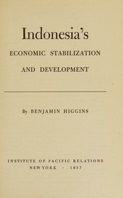 Cover of: Indonesia's economic stabilization and development. by Benjamin Howard Higgins, Benjamin Howard Higgins