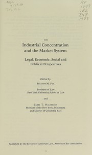 Cover of: Industrial concentration and the market system: legal, economic, social, and political perspectives