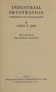 Cover of: Industrial frustration by Lewis Craven Ord, Lewis Craven Ord
