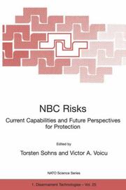 Cover of: NBC Risks: Current Capabilities and Future Perspectives for Protection (NATO Science Partnership Sub-Series: 1:)